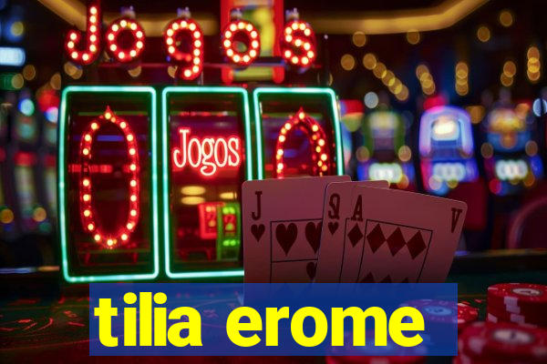 tilia erome